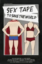 Sex Tape to Save the World