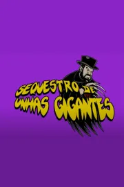 Sequestro de Unhas Gigantes