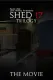 Shed 17: Trilogy The Movie