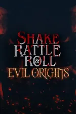 Shake, Rattle & Roll: Evil Origins