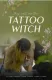 They Call Me The Tattoo Witch