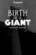 Birth of a Giant