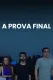A Prova Final