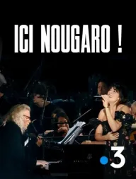 Ici Nougaro ! Le concert évènement