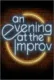 Evening at the Improv, An