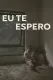 Eu te Espero