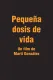 Pequeña Dosis de Vida
