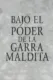 Bajo el poder de la garra maldita