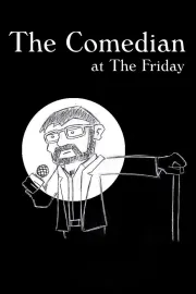 Comedian at The Friday, The