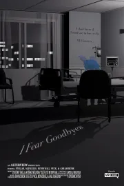 I Fear Goodbyes