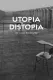 Utopia, Distopia