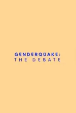 Genderquake: The Debate