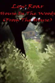 Low Roar: House In The Woods (From The House)