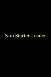 Non Starter Leader