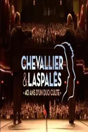 Chevallier et Laspalès - 40 ans d'un duo culte !