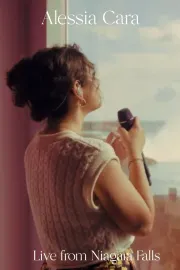 Alessia Cara: Live From Niagara Falls