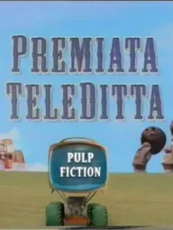 Premiata Teleditta - Pulp Fiction