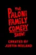 The Paloni Family Comedy Show!
