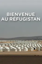 Bienvenue au Réfugistan