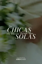 Las chicas de blanco nunca van solas