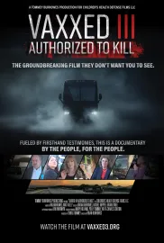 Vaxxed III: Authorized to Kill