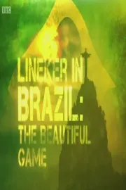 Lineker in Brazil: The Beautiful Game