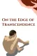On the Edge of Transcendence