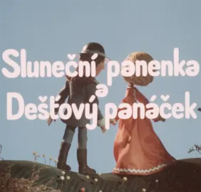 Sluneční panenka a dešťový panáček