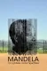 Nelson Mandela, Beyond the Myth