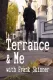 Terrance & Me