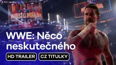 WWE: Něco neskutečného: trailer