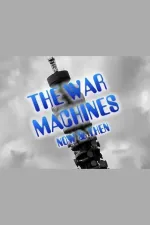The War Machines: Now & Then