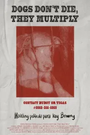 Dogs Don't Die, They Multiply