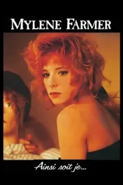 Mylène Farmer: Ainsi soit je...
