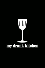My Drunk Kitchen