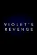 Violet's Revenge