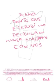 Te amo tanto que escribí una película para nunca enojarme con vos