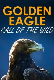 Golden Eagle:Call of the Wild