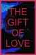 The Gift of Love