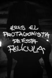 ERES EL PROTAGONISTA DE ESTA PELÍCULA