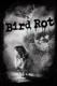 Bird Rot