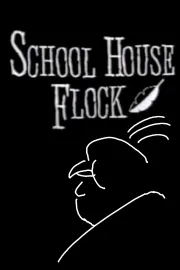 Alfred Hitchcluck Presents School House Flock