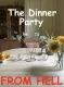 The Dinner Party from HELL!