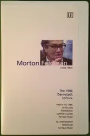 Morton Feldman - The 1986 Darmstadt Lecture