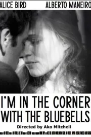 I'm in the Corner with the Bluebells