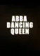 ABBA: Dancing Queen