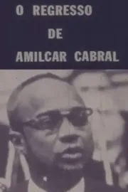 O Regresso de Amílcar Cabral