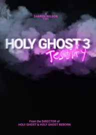 Holy Ghost 3: Testify