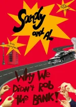 Sandy and Al - Or why we didn't rob the bank