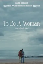 To Be A Woman